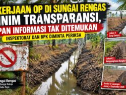 Pekerjaan OP di Sungai Rengas Minim Transparansi, Papan Informasi Tak Ditemukan, Inspektorat dan BPK Diminta Periksa